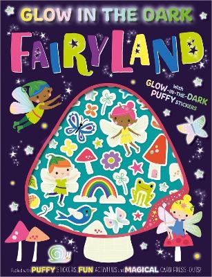 Glow-in-the-Dark Puffy Stickers Glow in the Dark Fairyland - Alexandra Robinson