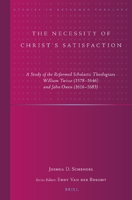 The Necessity of Christ’s Satisfaction - Joshua D. Schendel