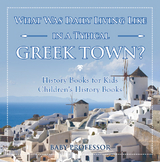 What Was Daily Living Like in a Typical Greek Town? History Books for Kids | Children's History Books -  Baby Professor