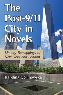 The Post-9/11 City in Novels - Karolina Golimowska