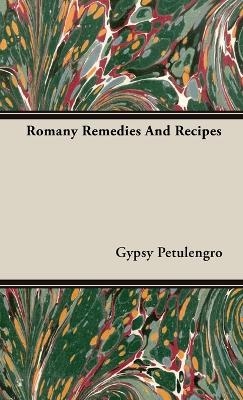 Romany Remedies And Recipes - Gypsy Petulengro