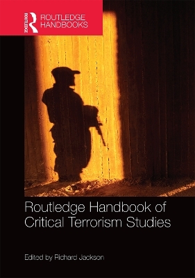 Routledge Handbook of Critical Terrorism Studies - 