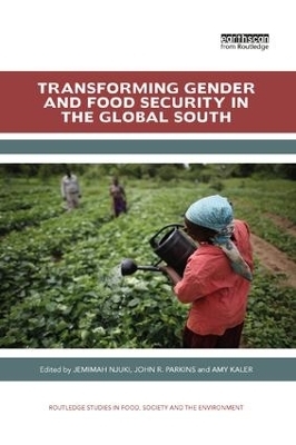 Transforming Gender and Food Security in the Global South - 