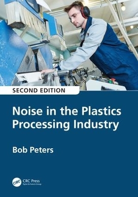 Noise in the Plastics Processing Industry - Robert Peters