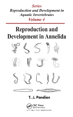 Reproduction and Development in Annelida - T. J. Pandian
