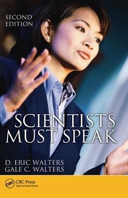 Scientists Must Speak - D. Eric Walters, Gale C. Walters