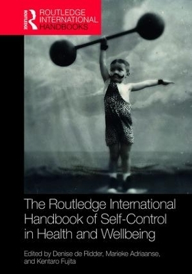 Routledge International Handbook of Self-Control in Health and Well-Being - 
