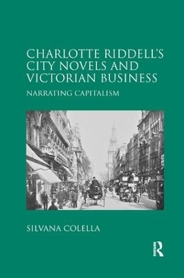 Charlotte Riddell's City Novels and Victorian Business - Silvana Colella