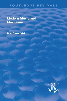 Revival: Modern Music and Musicians (1906) - Richard Alexander Streatfield