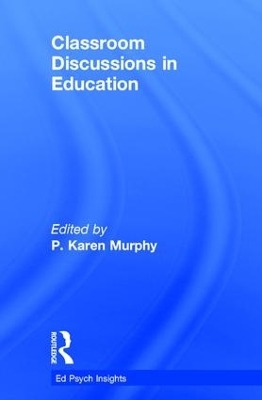 Classroom Discussions in Education - P. Karen Murphy