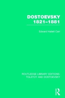 Dostoevsky 1821-1881 - E.H. Carr