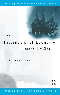 The International Economy since 1945 - Sidney Pollard
