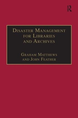 Disaster Management for Libraries and Archives - John Feather