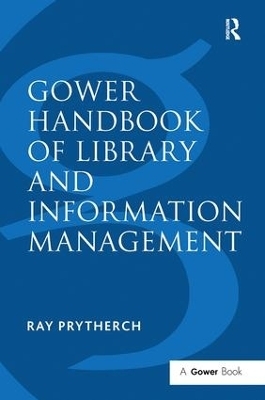 Gower Handbook of Library and Information Management - 