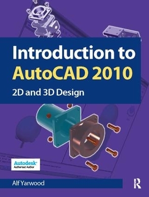 Introduction to AutoCAD 2010 - Alf Yarwood