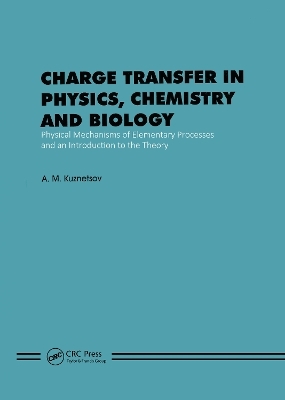 Charge Transfer in Physics, Chemistry and Biology -  Kuznetrsov