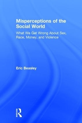 Misperceptions of the Social World - Eric Beasley