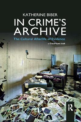 In Crime's Archive - Katherine Biber