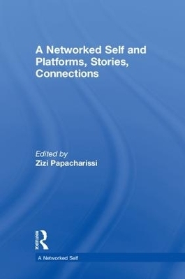 A Networked Self and Platforms, Stories, Connections - 