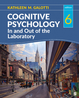 Cognitive Psychology In and Out of the Laboratory - Kathleen M. Galotti