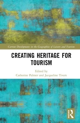 Creating Heritage for Tourism - 