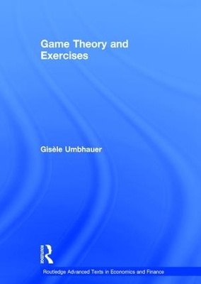 Game Theory and Exercises - Gisèle Umbhauer