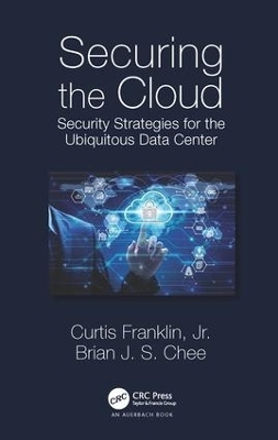 Securing the Cloud - Curtis Franklin Jr., Brian Chee