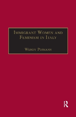 Immigrant Women and Feminism in Italy - Wendy Pojmann