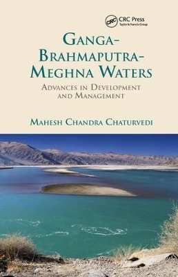 Ganga-Brahmaputra-Meghna Waters - Mahesh Chandra Chaturvedi