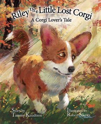 Riley the Little Lost Corgi - Tammy Knudtson