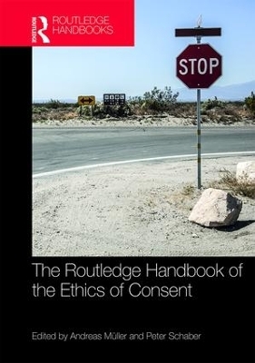 The Routledge Handbook of the Ethics of Consent - 