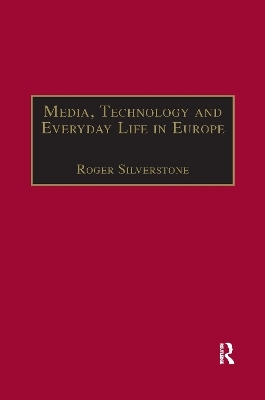 Media, Technology and Everyday Life in Europe - 