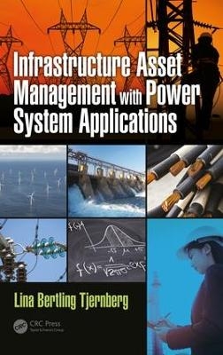 Infrastructure Asset Management with Power System Applications - Lina Bertling Tjernberg