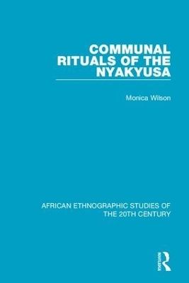 Communal Rituals of the Nyakyusa - Monica Wilson