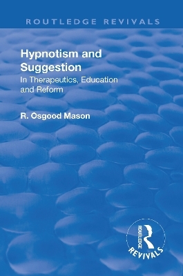 Revival: Hypnotism and Suggestion (1901) - R. Osgood Mason