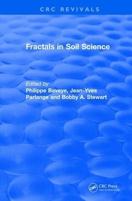 Revival: Fractals in Soil Science (1998) - Philippe Baveye, Jean-Yves Parlange, B.A. Stewart