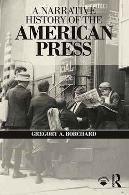 A Narrative History of the American Press - Gregory Borchard