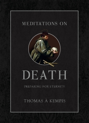 Meditations on Death - Thomas á Kempis