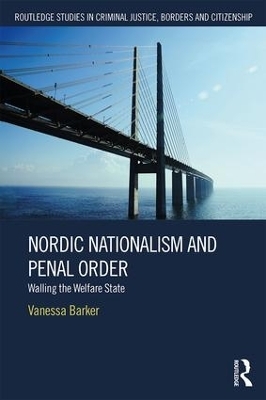 Nordic Nationalism and Penal Order - Vanessa Barker