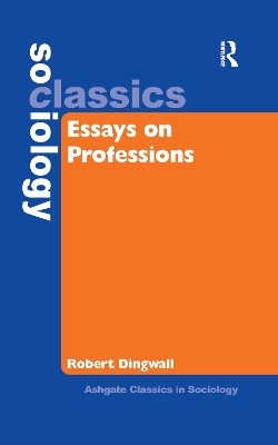 Essays on Professions - Robert Dingwall