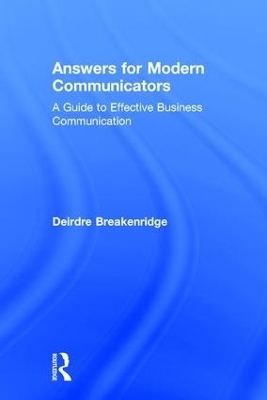Answers for Modern Communicators - Deirdre Breakenridge