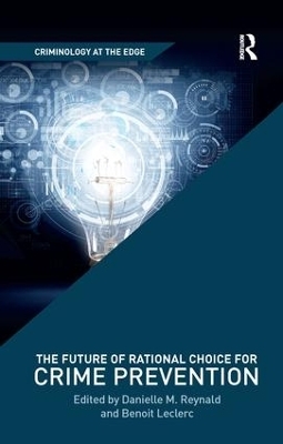 The Future of Rational Choice for Crime Prevention - 