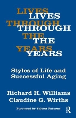 Lives Through the Years - Claudine G. Wirths, Richard A. Williams