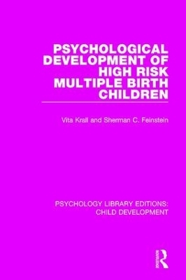 Psychological Development of High Risk Multiple Birth Children - Vita Krall, Sherman Feinstein