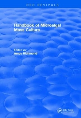 Revival: Handbook of Microalgal Mass Culture (1986) - 