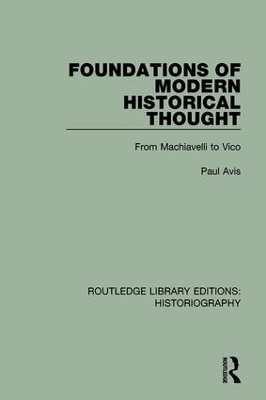 Foundations of Modern Historical Thought - Paul Avis