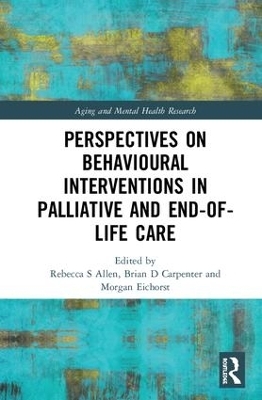 Perspectives on Behavioural Interventions in Palliative and End-of-Life Care - 
