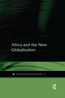 Africa and the New Globalization - George Klay Kieh,  Jr.
