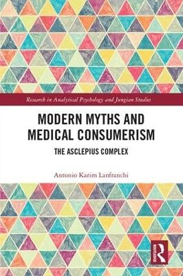 Modern Myths and Medical Consumerism - Antonio Lanfranchi