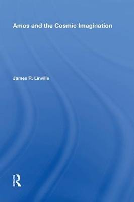 Amos and the Cosmic Imagination - James R. Linville